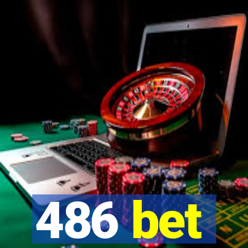 486 bet